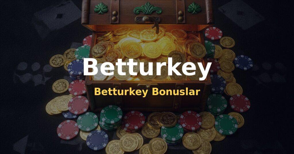 Betturkey Bonuslar - Betturkey